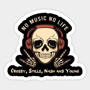 No music no life crosby, stills, nash and young Sticker